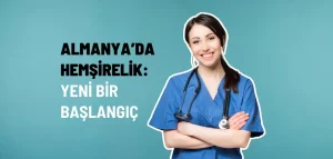 Almanya'da hemşirelik yeni bir başlangıç