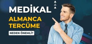 Medikal Almanca Tercüme Neden Önemli